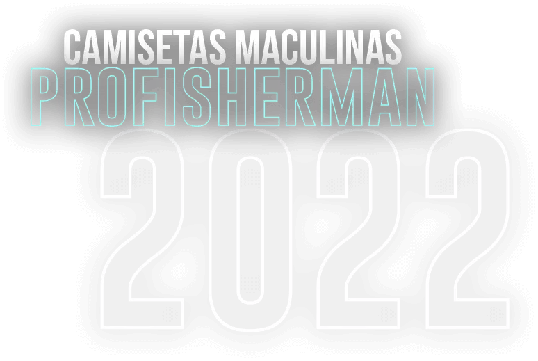 Camisetas masculinas - Profisherman 2022